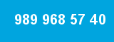 989 968 57 40